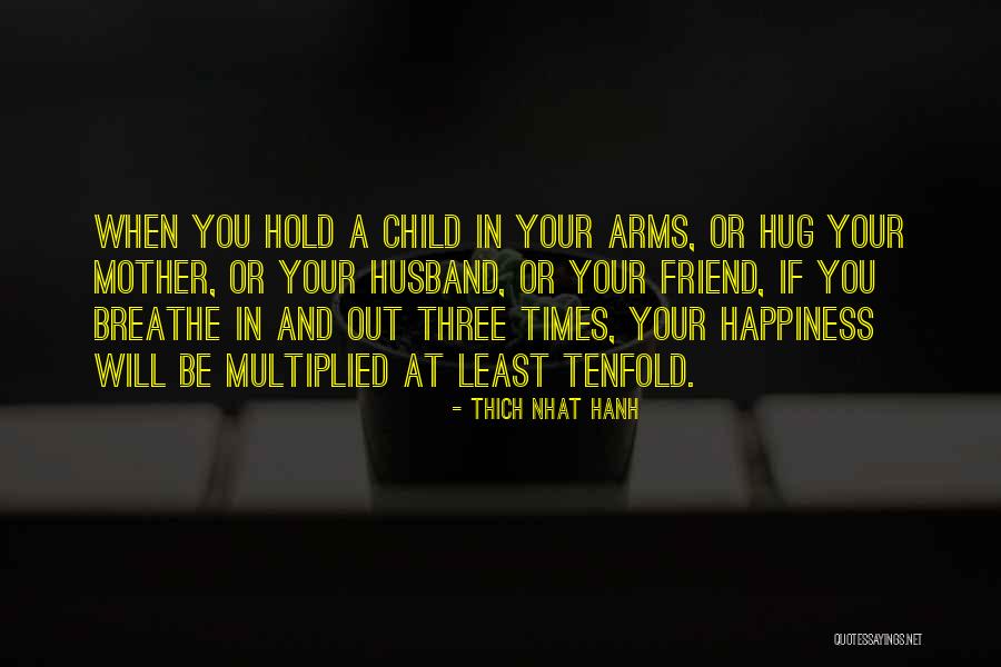 Happiness With Your Husband Quotes By Thich Nhat Hanh