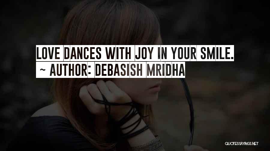 Happiness With Your Love Quotes By Debasish Mridha