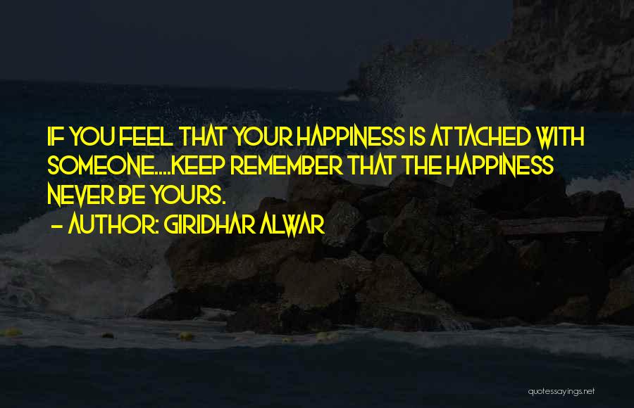 Happiness With Your Love Quotes By Giridhar Alwar