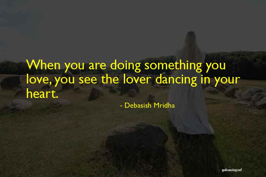 Happiness With Your Lover Quotes By Debasish Mridha