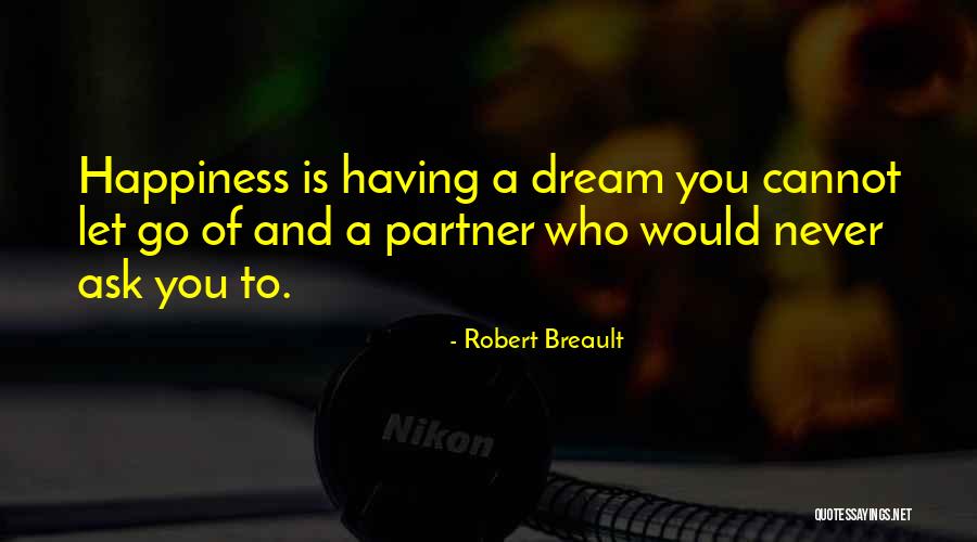 Happiness With Your Partner Quotes By Robert Breault