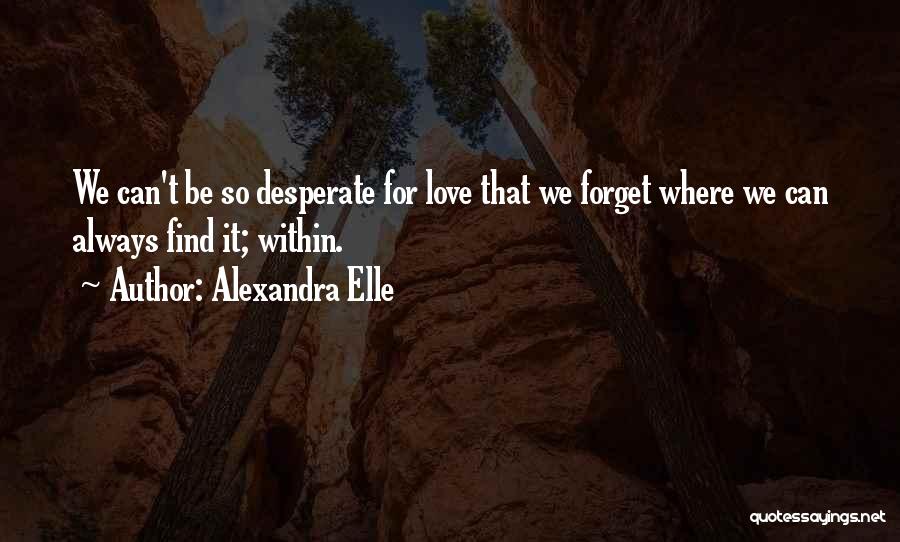 Happiness Within Quotes By Alexandra Elle
