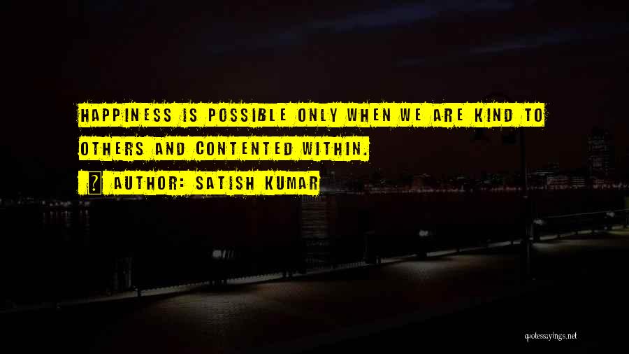 Happiness Within Quotes By Satish Kumar