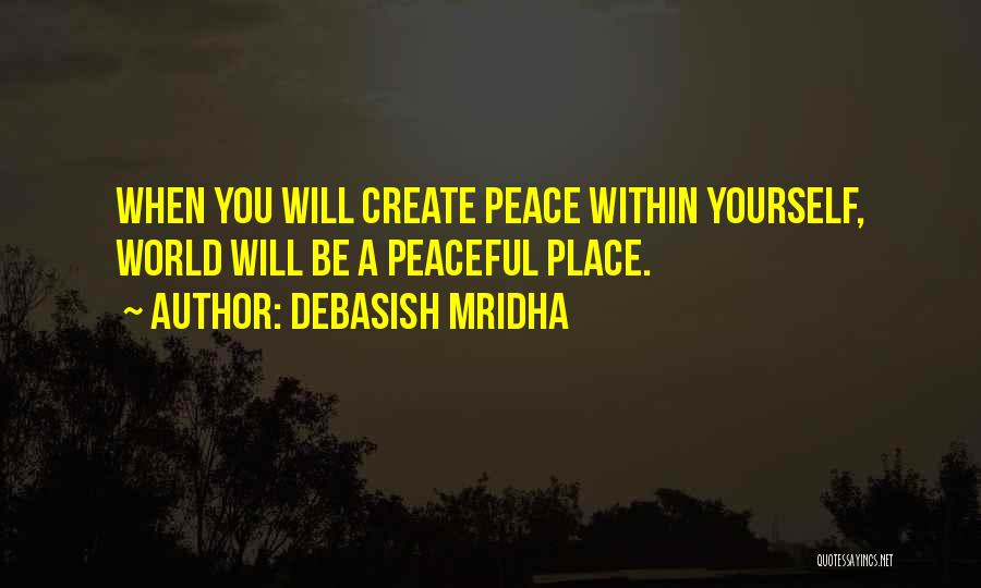 Happiness Within Yourself Quotes By Debasish Mridha