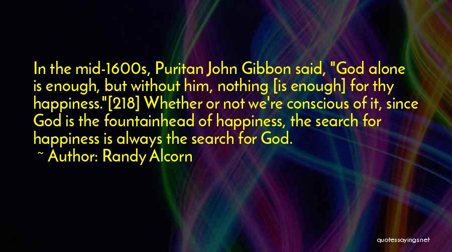 Happiness Without Him Quotes By Randy Alcorn
