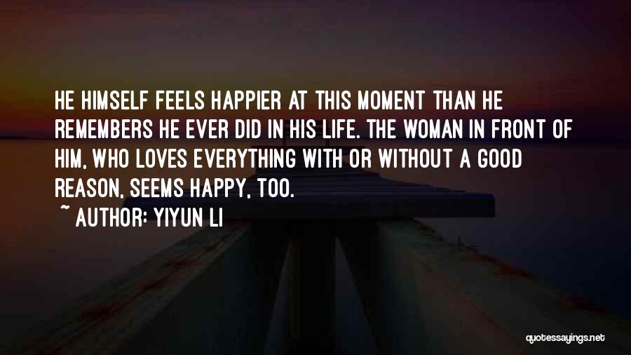 Happiness Without Him Quotes By Yiyun Li