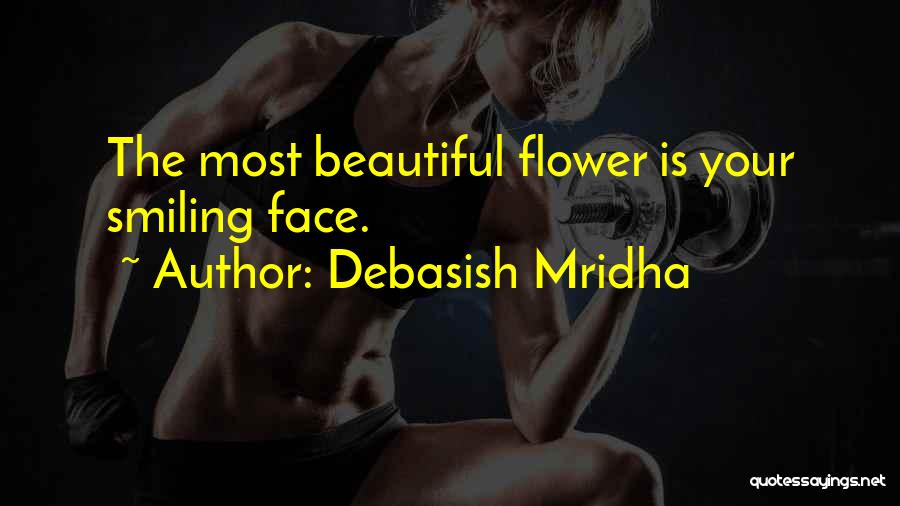 Happiness Your Life Quotes By Debasish Mridha