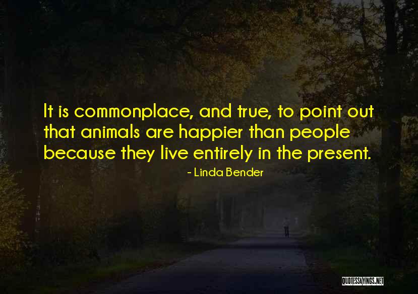 Happinesses And Educational Quotes By Linda Bender Happinesses And Educational Quotes By Linda Bender