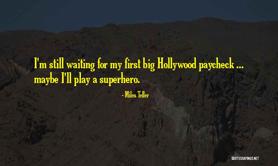 Happitv Quotes By Miles Teller Happitv Quotes By Miles Teller