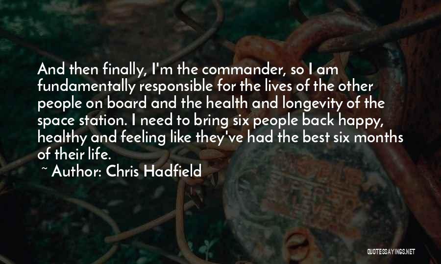 Happy 2 Months Quotes By Chris Hadfield