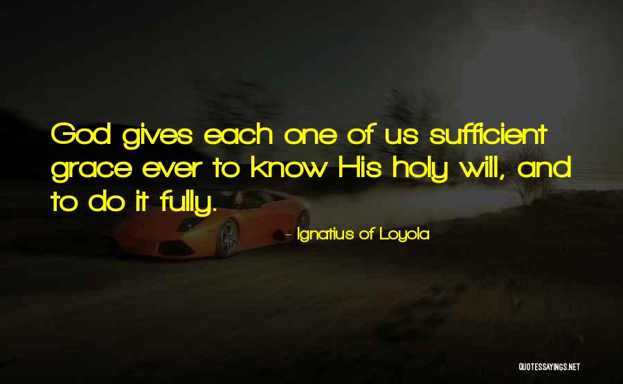 Happy 36th Birthday Quotes By Ignatius Of Loyola