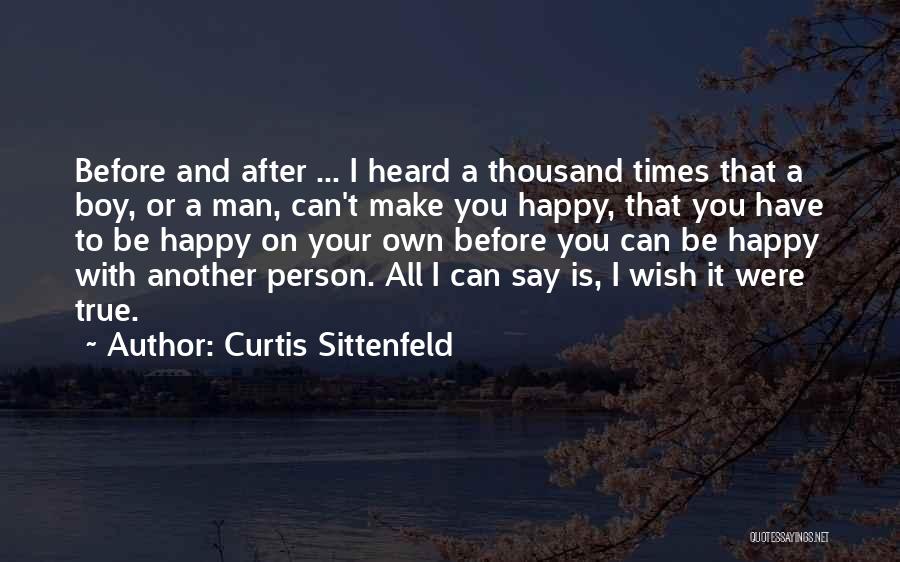 Happy After All Quotes By Curtis Sittenfeld