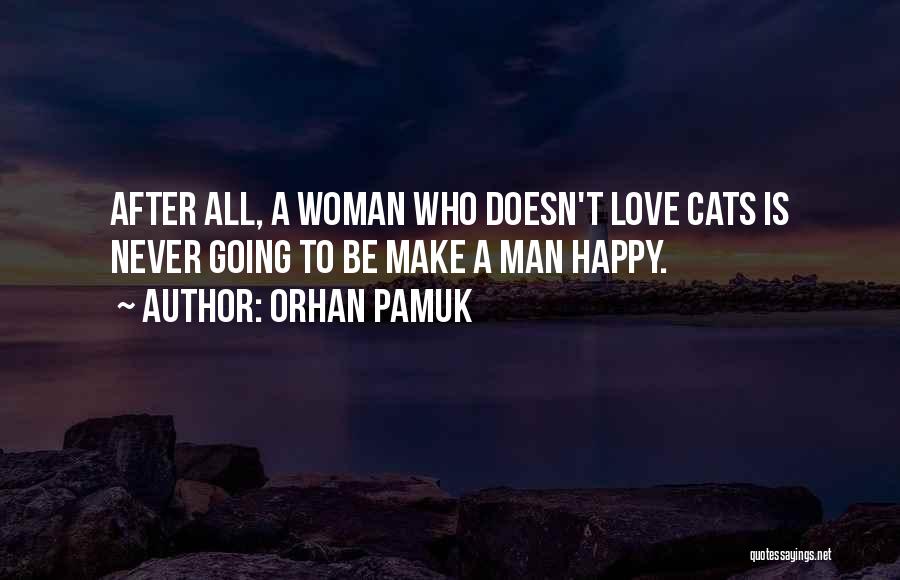 Happy After All Quotes By Orhan Pamuk