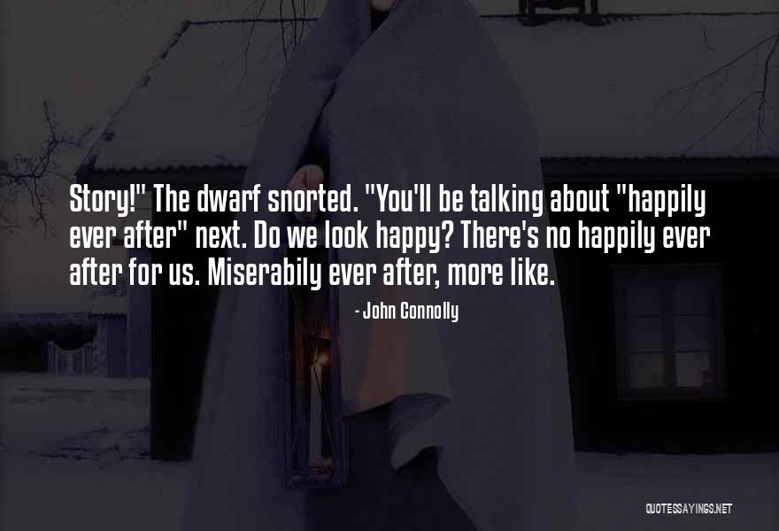 Happy After Talking To You Quotes By John Connolly Happy After Talking To You Quotes By John Connolly