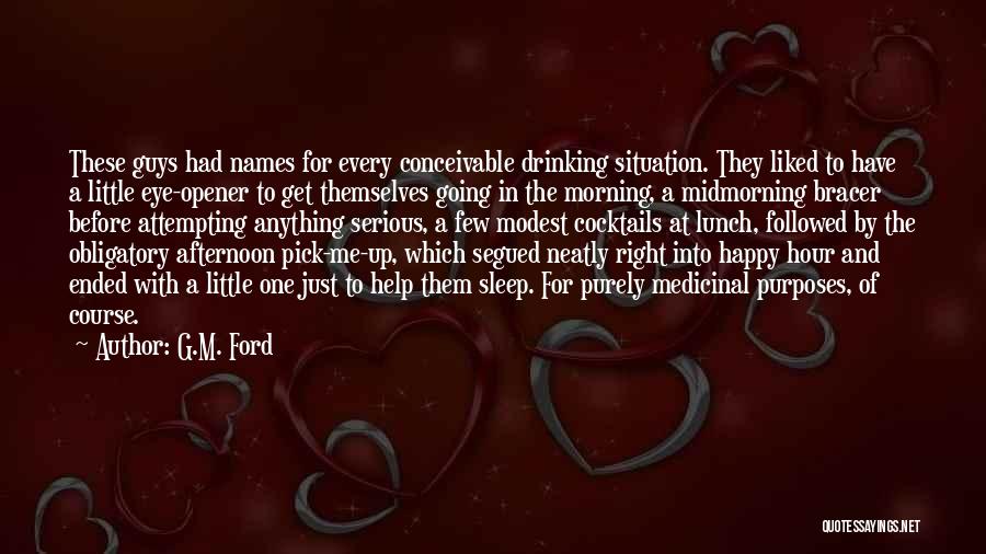 Happy Afternoon Quotes By G.M. Ford