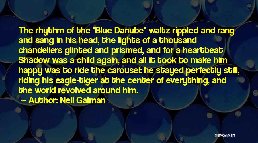 Happy Again Quotes By Neil Gaiman