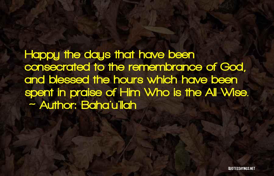 Happy And Blessed Quotes By Baha'u'llah