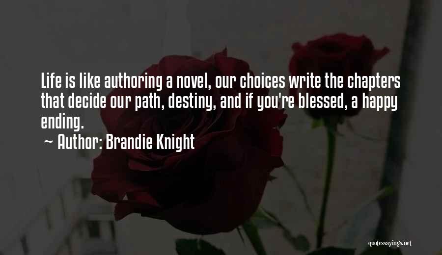 Happy And Blessed Quotes By Brandie Knight