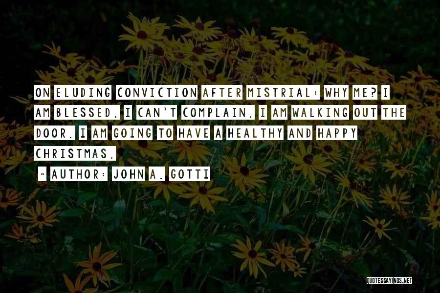 Happy And Blessed Quotes By John A. Gotti