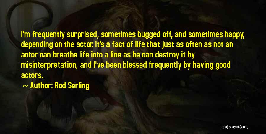 Happy And Blessed Quotes By Rod Serling