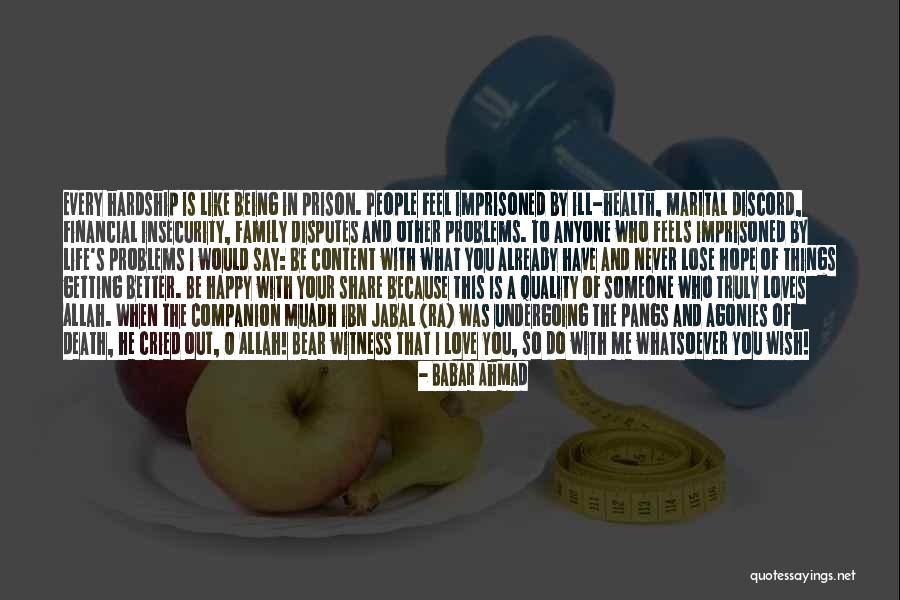 Happy And Content With Life Quotes By Babar Ahmad Happy And Content With Life Quotes By Babar Ahmad