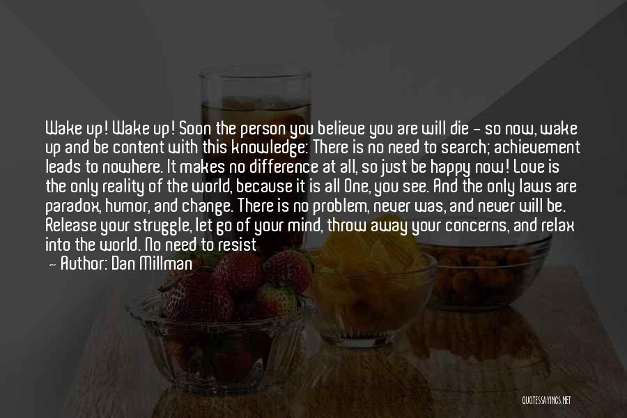 Happy And Content With Life Quotes By Dan Millman