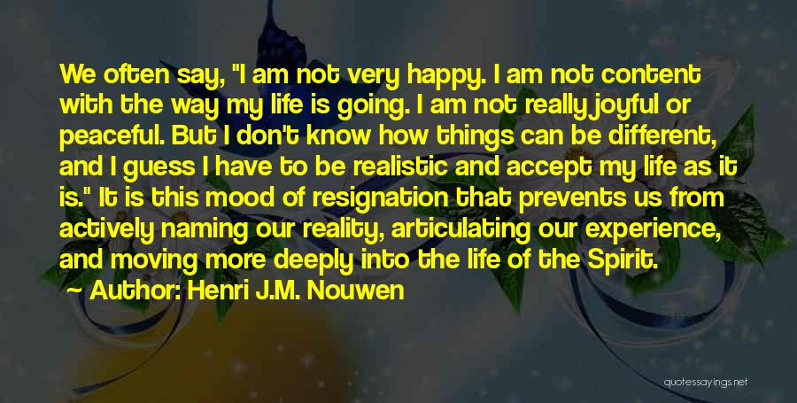Happy And Content With Life Quotes By Henri J.M. Nouwen