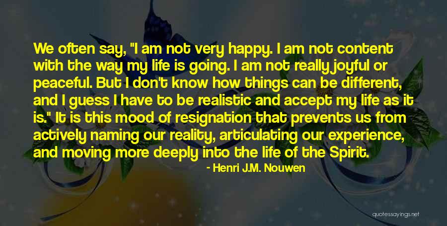 Happy And Content With Life Quotes By Henri J.M. Nouwen Happy And Content With Life Quotes By Henri J.M. Nouwen