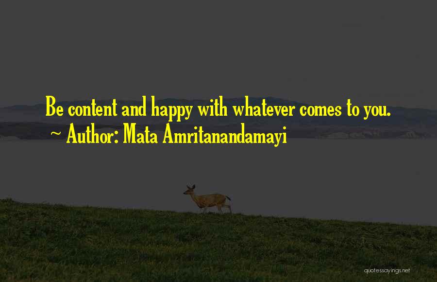 Happy And Content With Life Quotes By Mata Amritanandamayi