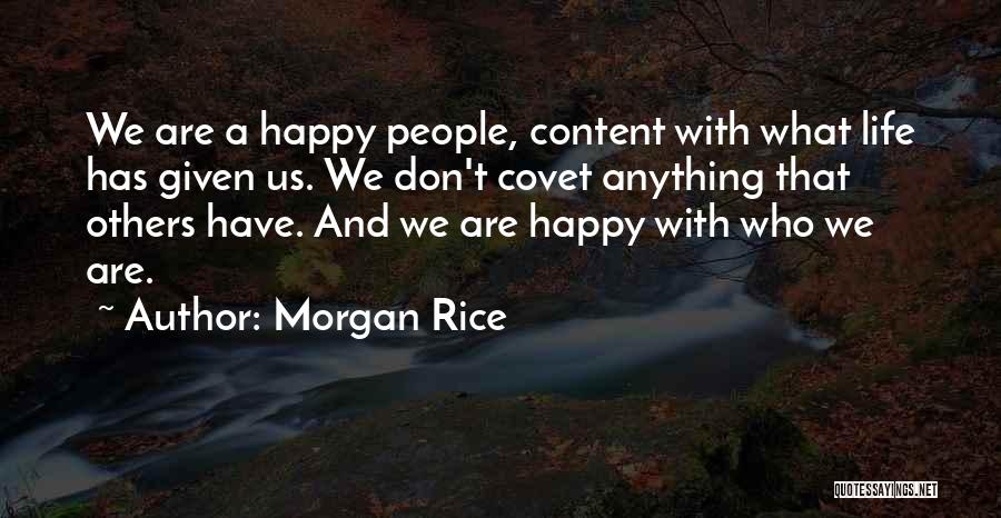 Happy And Content With Life Quotes By Morgan Rice