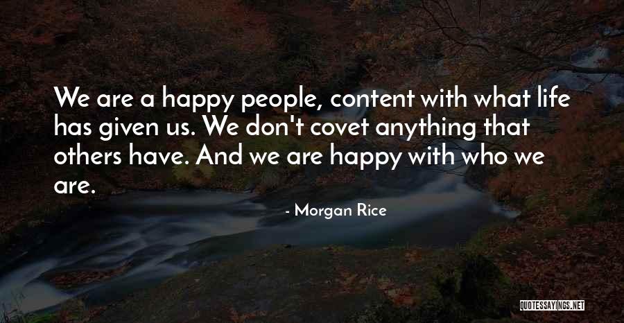 Happy And Content With Life Quotes By Morgan Rice