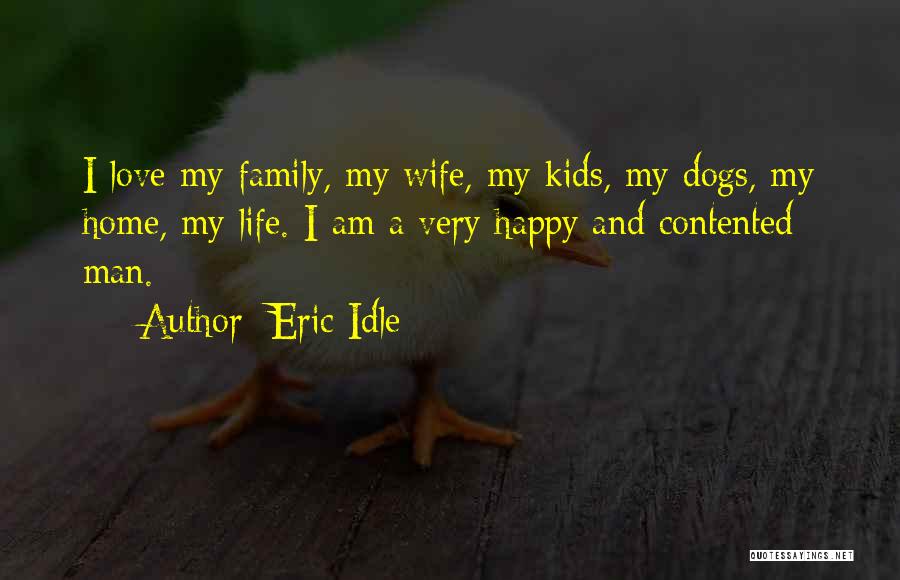 Happy And Contented With Her Quotes By Eric Idle