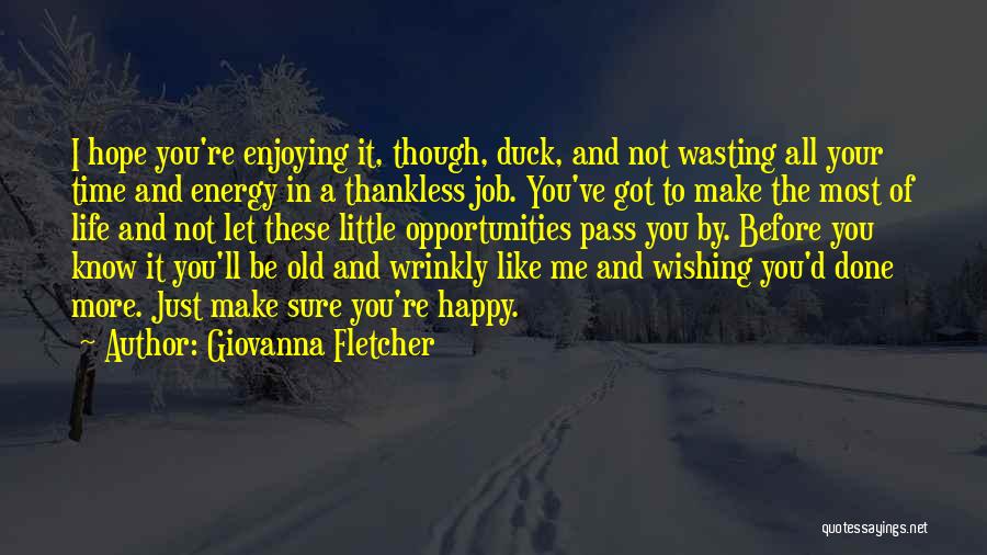 Happy And Enjoying Life Quotes By Giovanna Fletcher