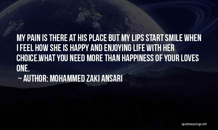 Happy And Enjoying Life Quotes By Mohammed Zaki Ansari