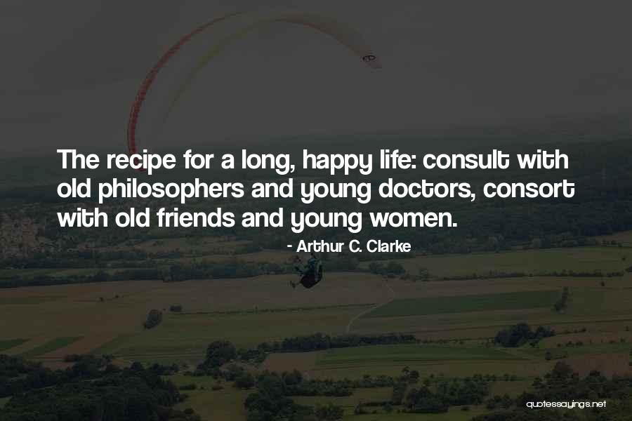 Happy And Friends Quotes By Arthur C. Clarke