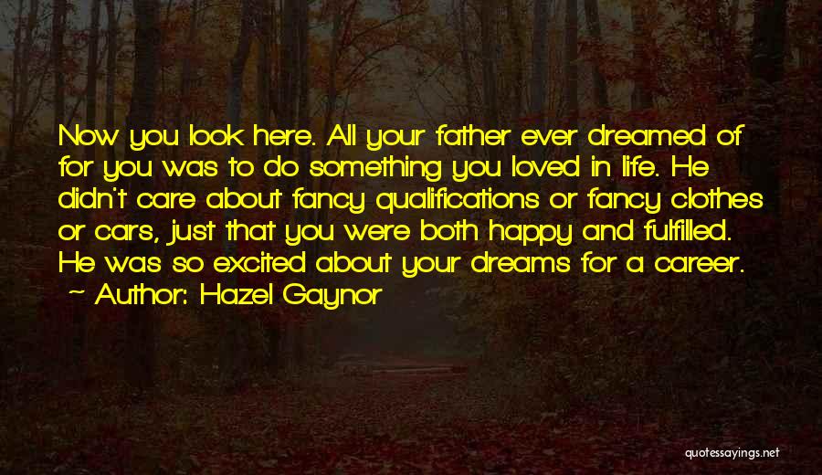 Happy And Fulfilled Life Quotes By Hazel Gaynor
