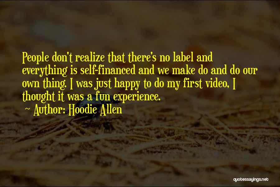 Happy And Fun Quotes By Hoodie Allen