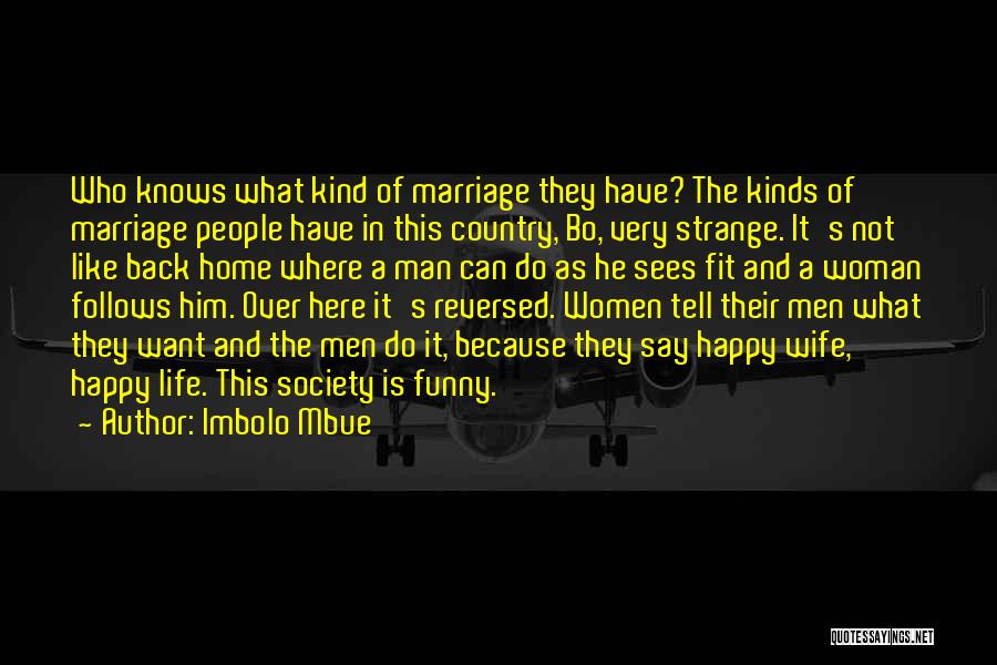 Happy And Funny Marriage Quotes By Imbolo Mbue