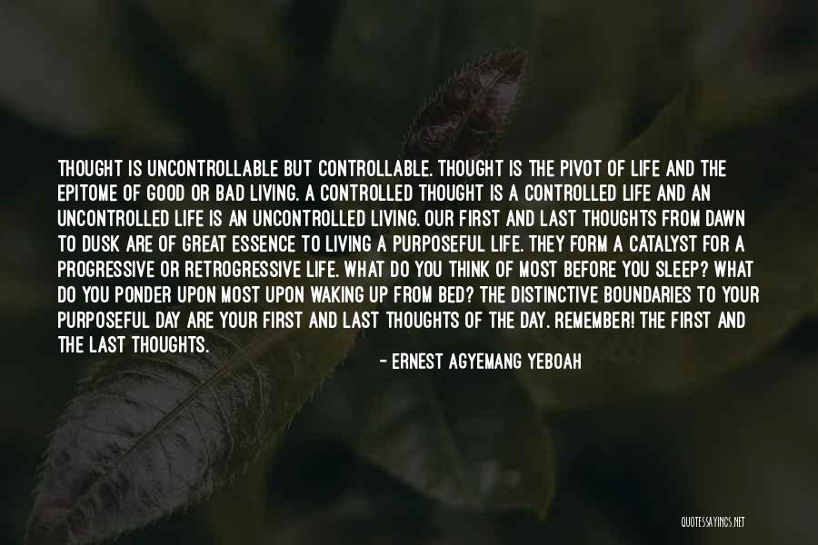 Happy And Good Life Quotes By Ernest Agyemang Yeboah Happy And Good Life Quotes By Ernest Agyemang Yeboah