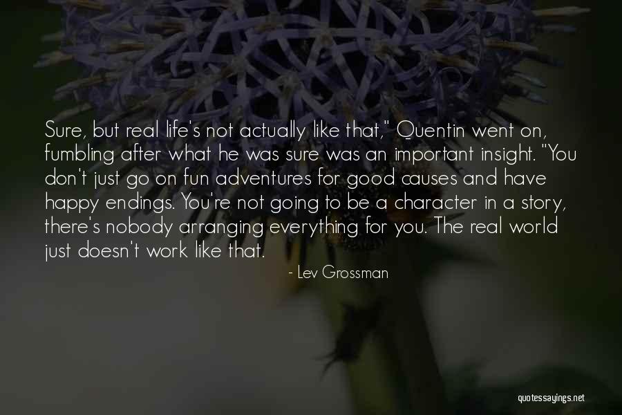 Happy And Good Life Quotes By Lev Grossman Happy And Good Life Quotes By Lev Grossman