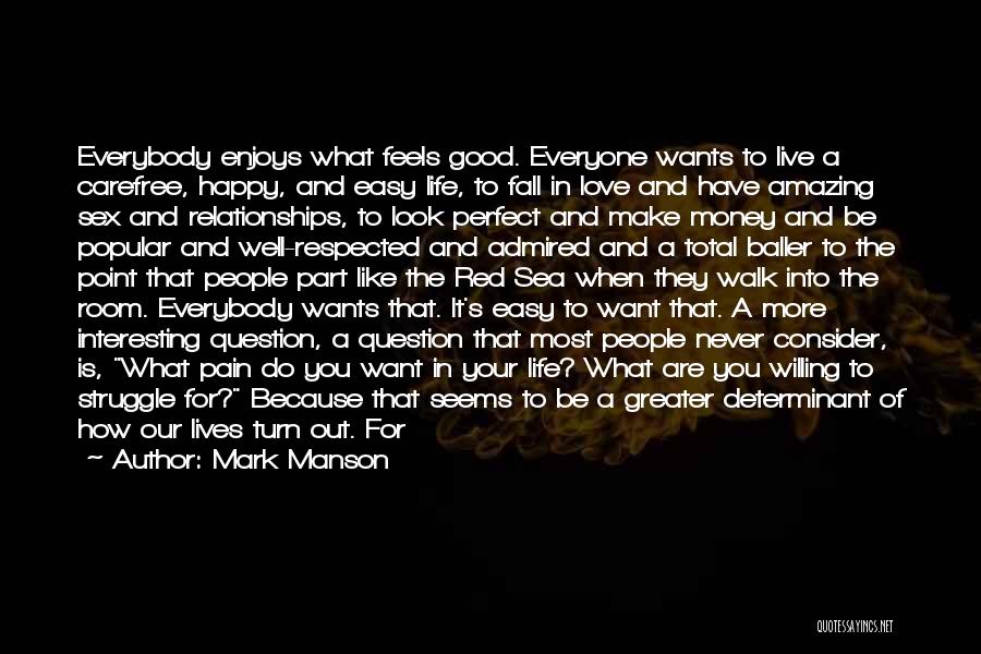 Happy And Good Life Quotes By Mark Manson