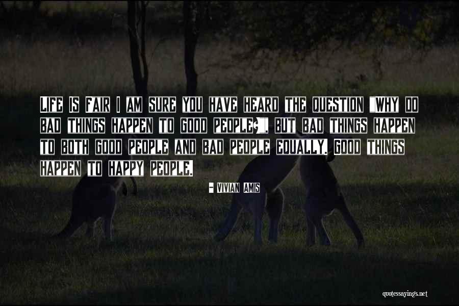 Happy And Good Life Quotes By Vivian Amis Happy And Good Life Quotes By Vivian Amis