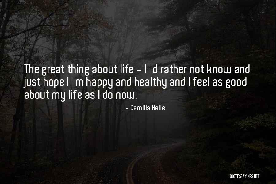 Happy And Healthy Life Quotes By Camilla Belle