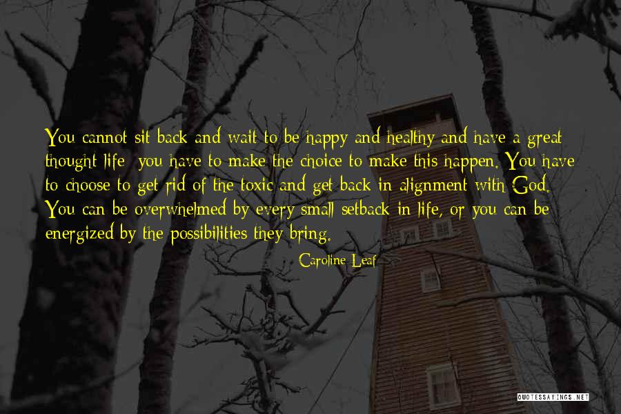 Happy And Healthy Life Quotes By Caroline Leaf