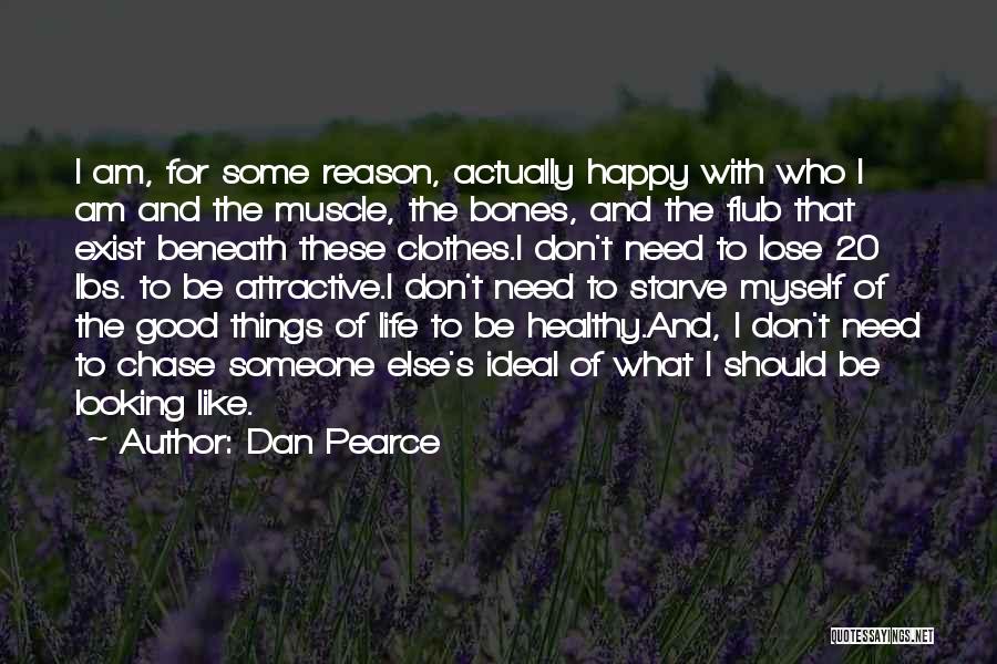 Happy And Healthy Life Quotes By Dan Pearce