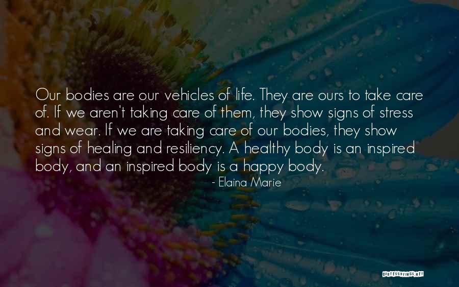 Happy And Healthy Life Quotes By Elaina Marie