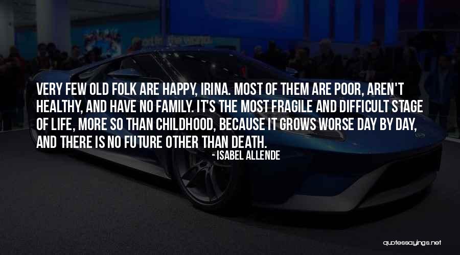 Happy And Healthy Life Quotes By Isabel Allende