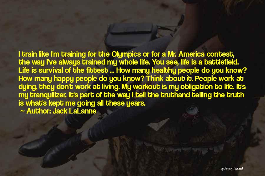 Happy And Healthy Life Quotes By Jack LaLanne