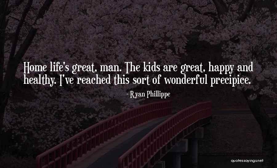 Happy And Healthy Life Quotes By Ryan Phillippe