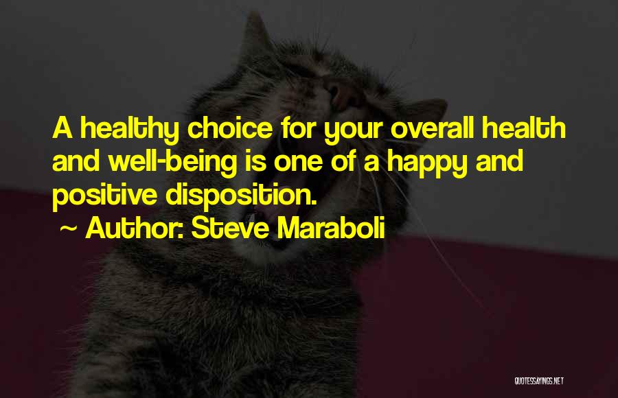 Happy And Healthy Life Quotes By Steve Maraboli